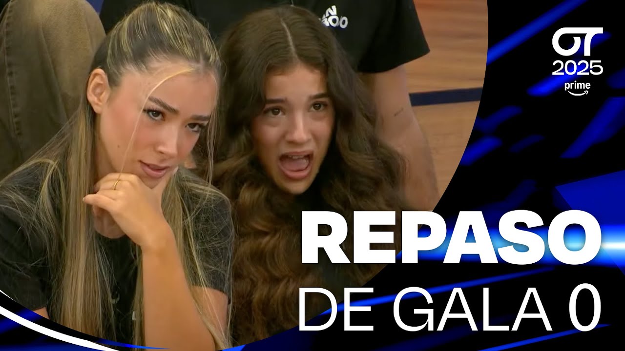 REPASO DE LA GALA 0 | OT 2025