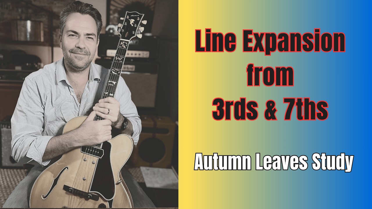 Line Expansion from 3rds & 7ths: Autumn Leaves Study