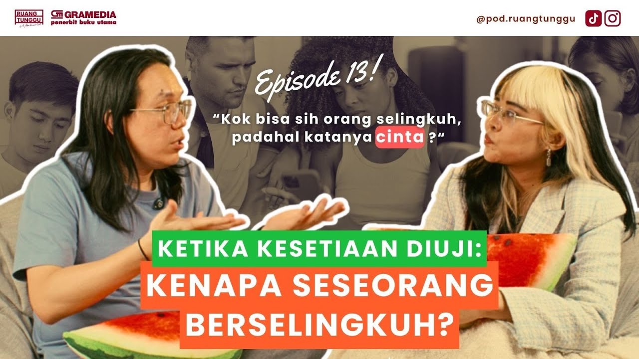 POD. RUANG TUNGGU | EP. 13: Ketika Kesetiaan Diuji: Kenapa Seseorang Berselingkuh?