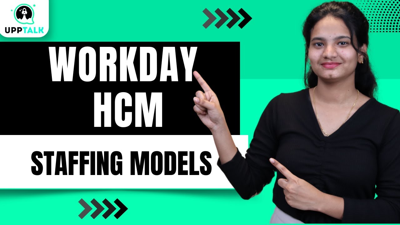 Workday HCM Staffing Models | Staffing Models in Workday HCM | Workday HCM Online Tutorial | UppTalk