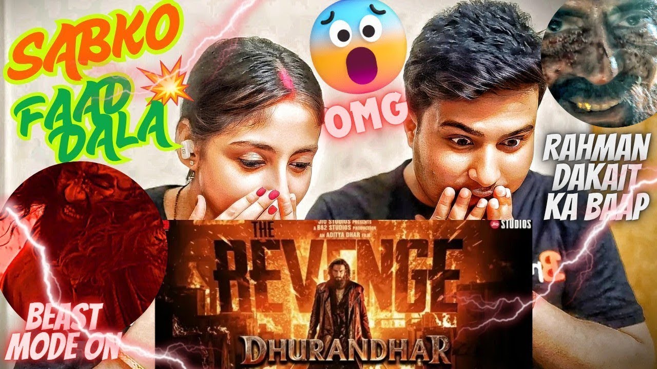 Dhurndhar🔥The Revenge Trailer Epic Reaction 🤯| Ranveer Singh | Rahman Dakait | Aditya Dhar 