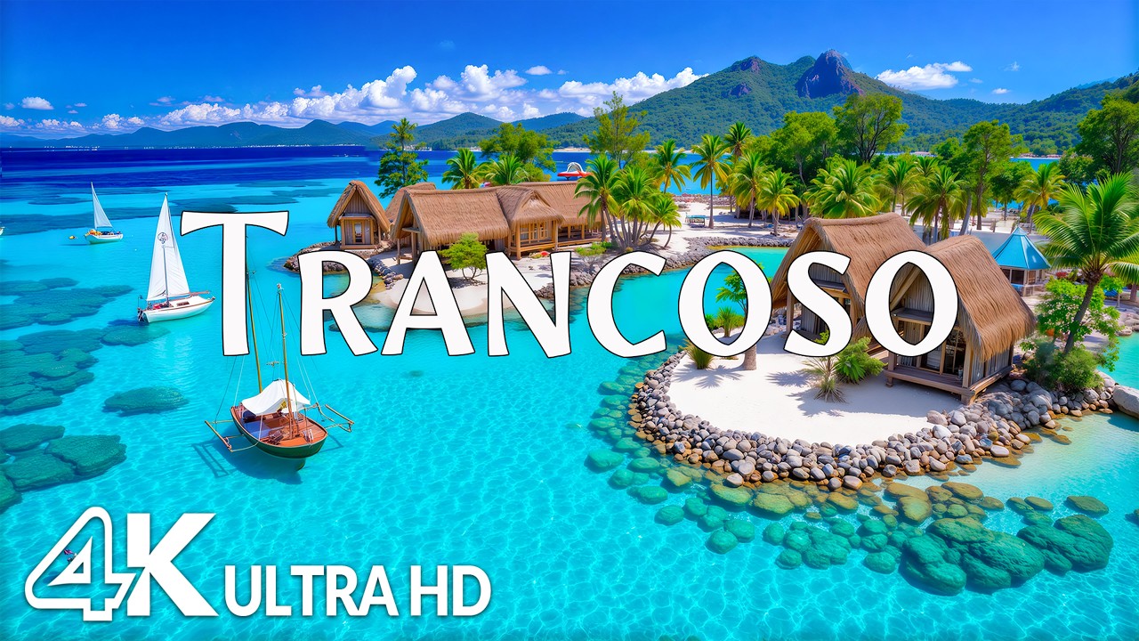 Trancoso 4K &ndash; Coconut Palms, Golden Beaches & Brazil&rsquo;s Hidden Tropical Paradise | Relaxing Music