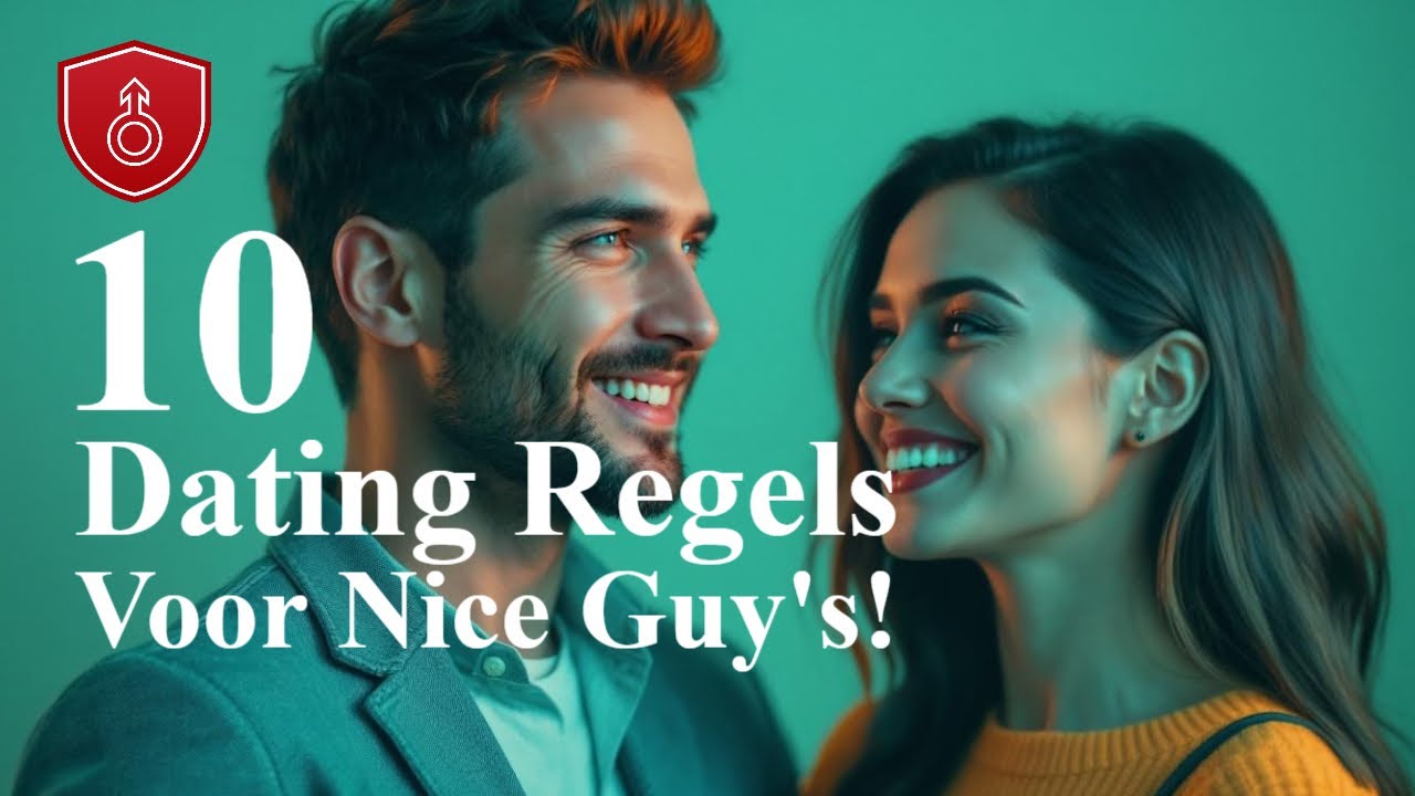 10 Onmisbare Datingregels voor Nice Guys