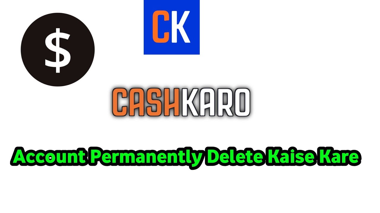 Cash Karo Account Permanently Delete Kaise Kare | How To Delete Cash Karo Account Permanently