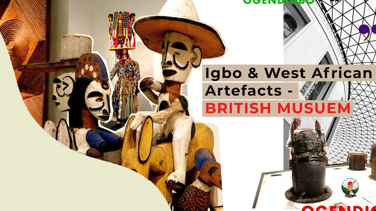 OGENDIGBO OMENKA | IGBO & WEST AFRICAN ARTEFACTS AT THE BRITISH MUSEUM