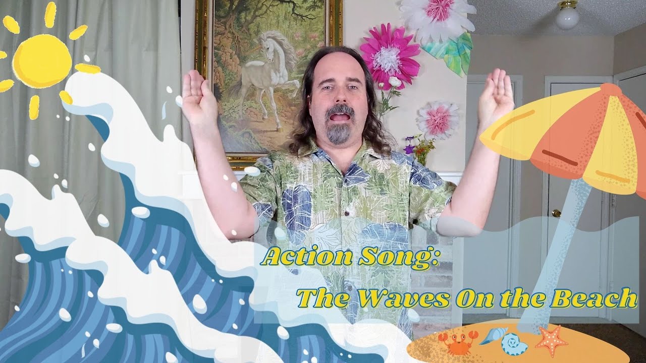 Action Song——律动儿歌——The Waves On The Beach