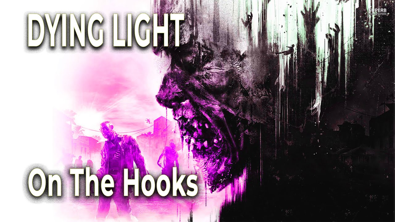On The Hooks - Dying Light