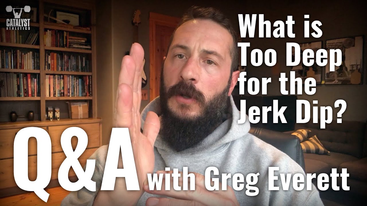 What is Too Deep for the Jerk Dip? Q&A with Greg Everett