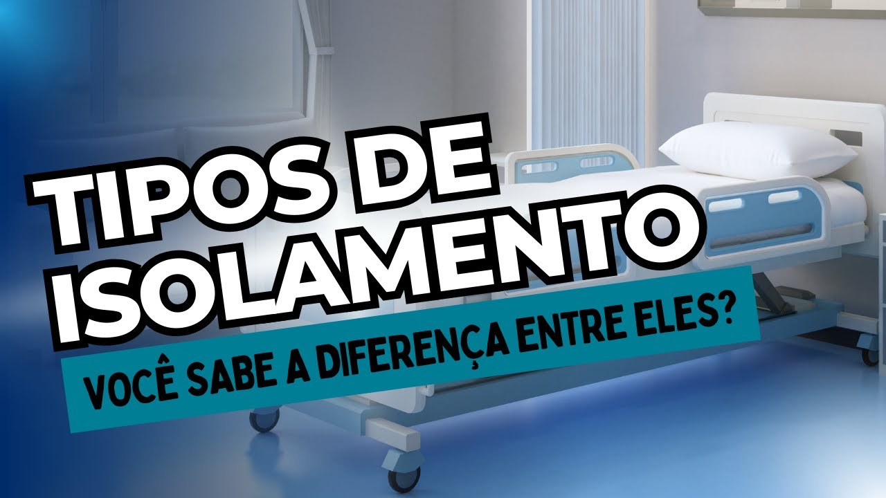 Tipos de Isolamento | Prof. Allan Batista