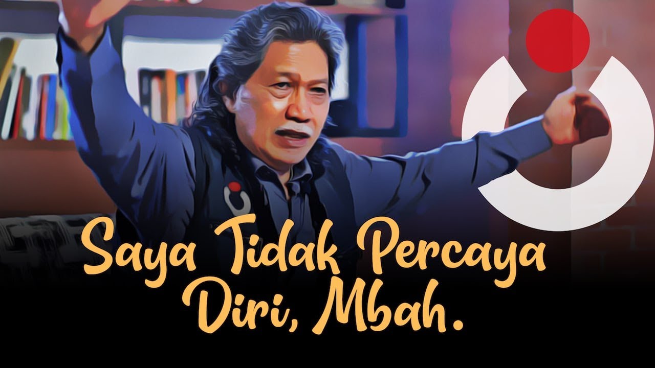 Saya Tidak Percaya Diri, Mbah. | Mbah Nun Menjawab #10