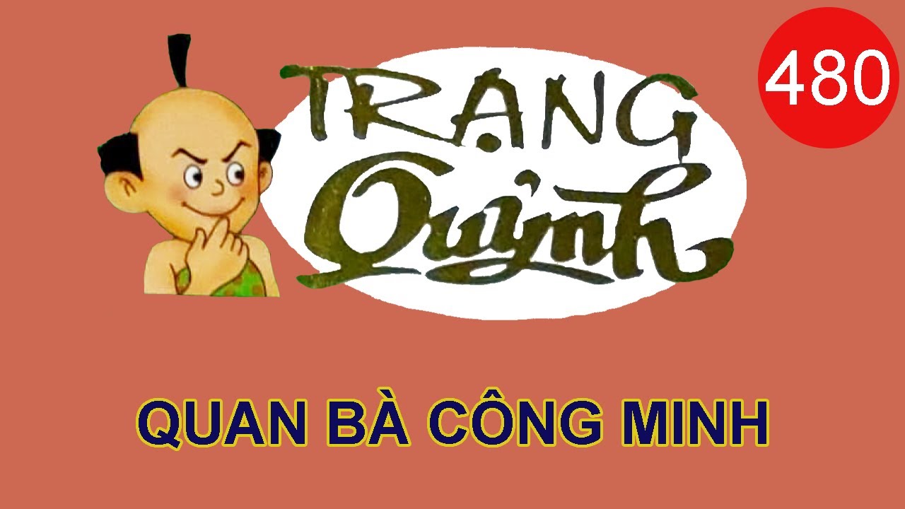 Trạng Quỷnh Mới Nhất | Tập 480 - QUAN BÀ CÔNG MINH | Truyện Tranh