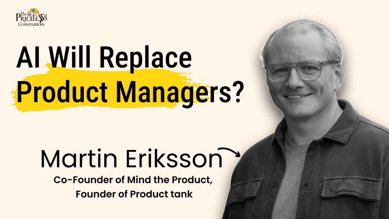 AI Will Replace Product Managers? Martin Eriksson on What Happens Next