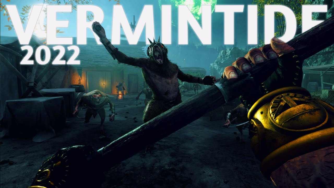 Vermintide in 2022