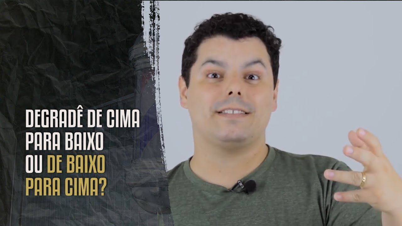 Degradê de Cima para Baixo ou Degradê de Baixo Para Cima?