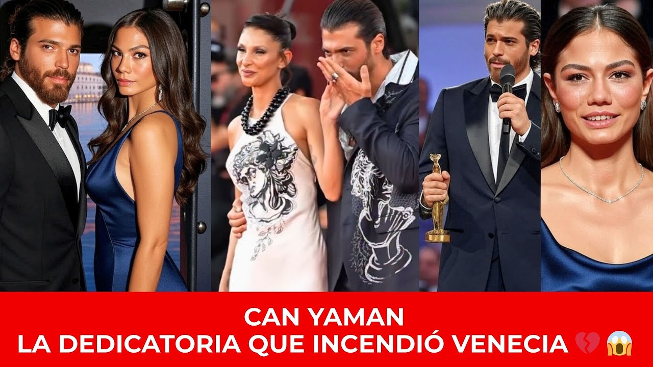 Can Yaman en crisis en Venecia dedicatoria a Demet Özdemir que enfureció a Sara Bluma 💔🔥