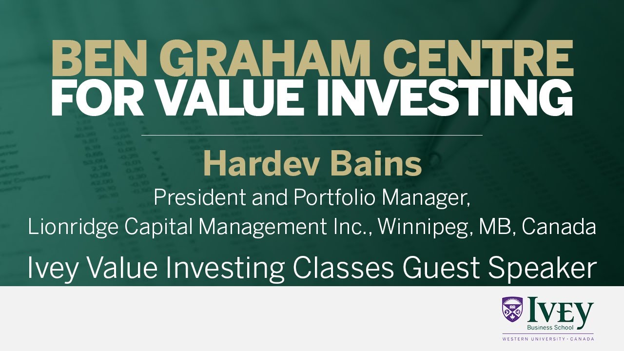 2021 Ivey Value Investing Classes Guest Speaker: Hardev Bains