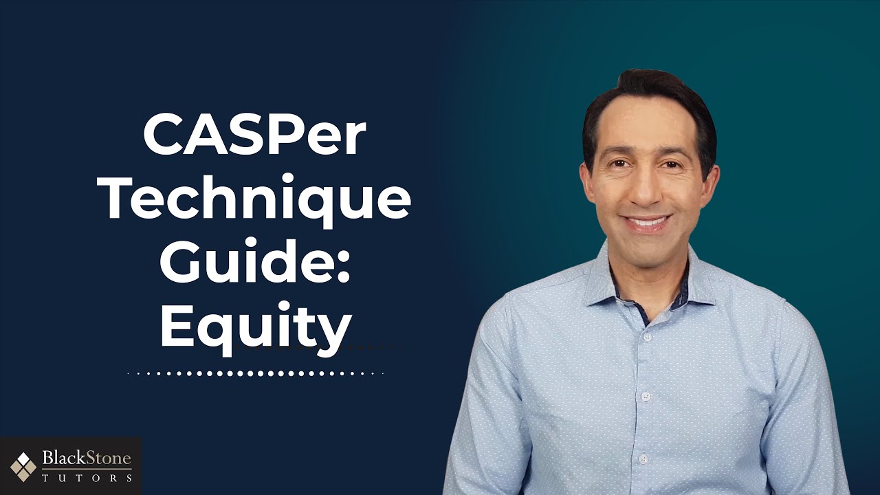 CASPer Technique Guide: Equity