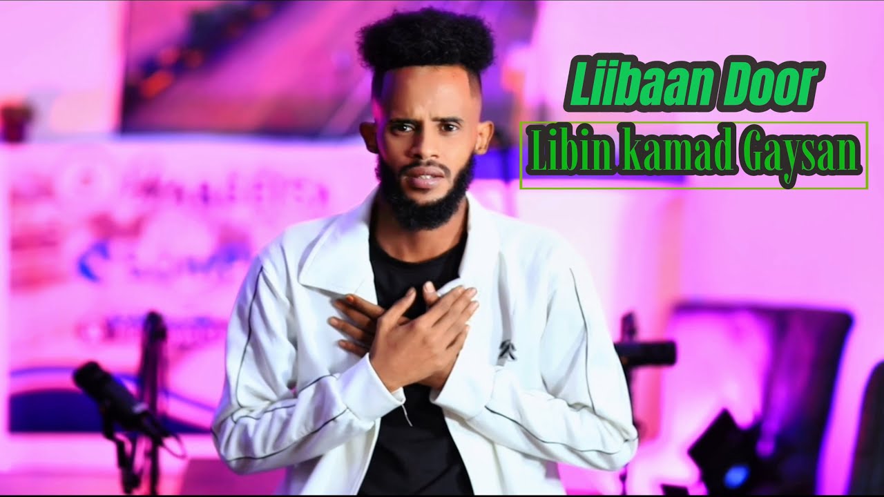 LIIBAAN DOOR | LIBIN KAMAD GAYSAN | OFFICIAL MUSIC VIDEO 2024