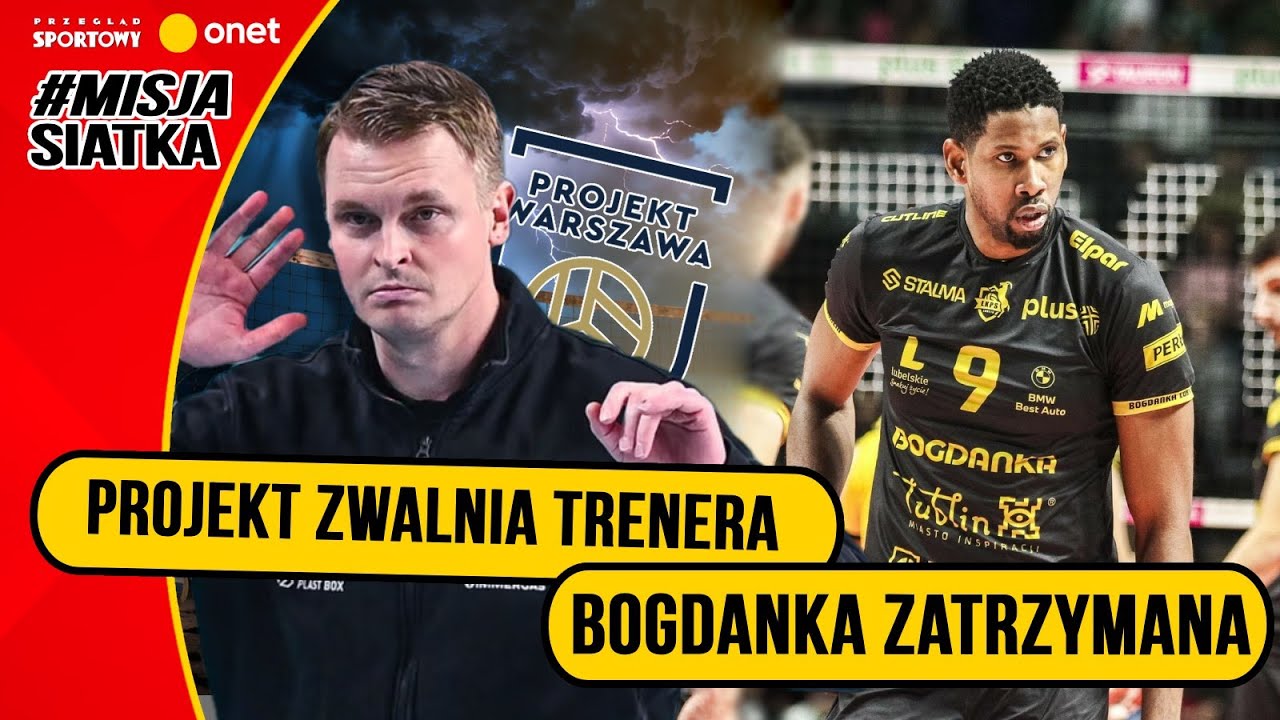 WSTRZĄS W PROJEKCIE WARSZAWA! TRENER ODCHODZI Z KLUBU. JASTRZĘBSKI BIJE BOGDANKĘ W HICIE KOLEJKI