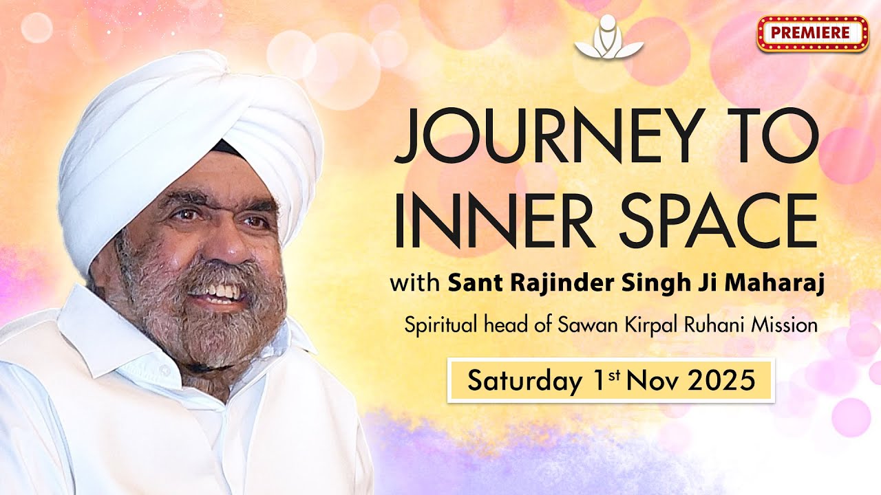 Journey to Inner Space - Sant Rajinder Singh Ji Maharaj (Nov 01, 2025)