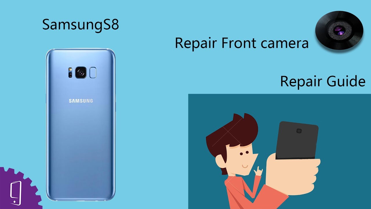 Samsung Galaxy S8 Plus Front camera Repair Guide