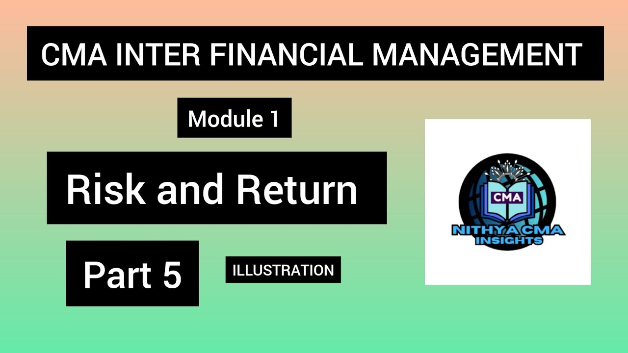 CMA Inter Risk and Return [Financial Management] PART 5 ILLUSTRATION