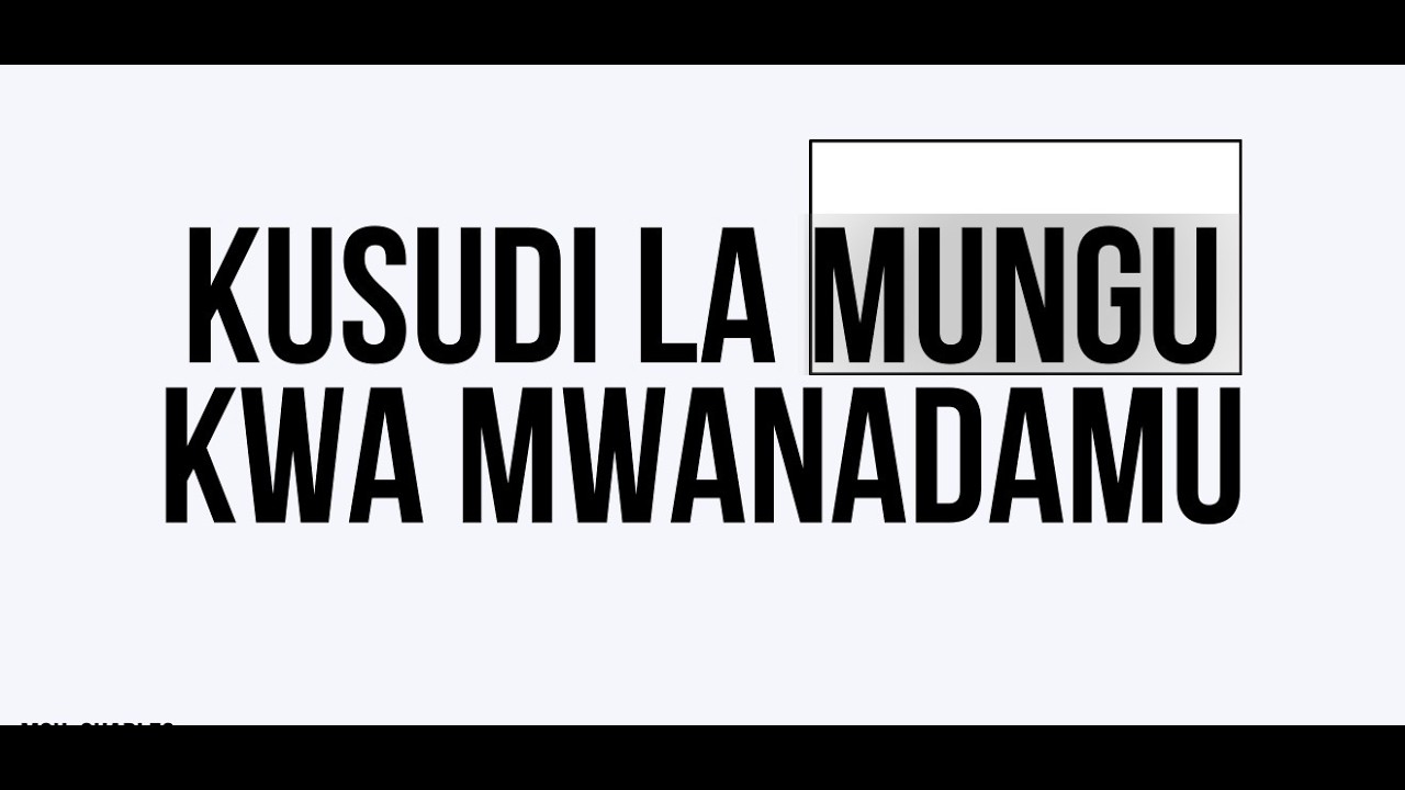 KUSUDI LA MUNGU KWA MWANADAMU (Full Service)