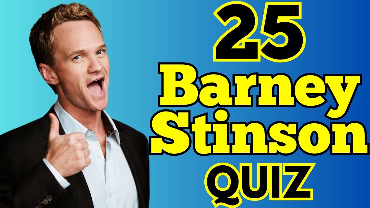 25 Barney Stinson Quiz || How I Met Your Mother Trivia || HIMYM Quiz
