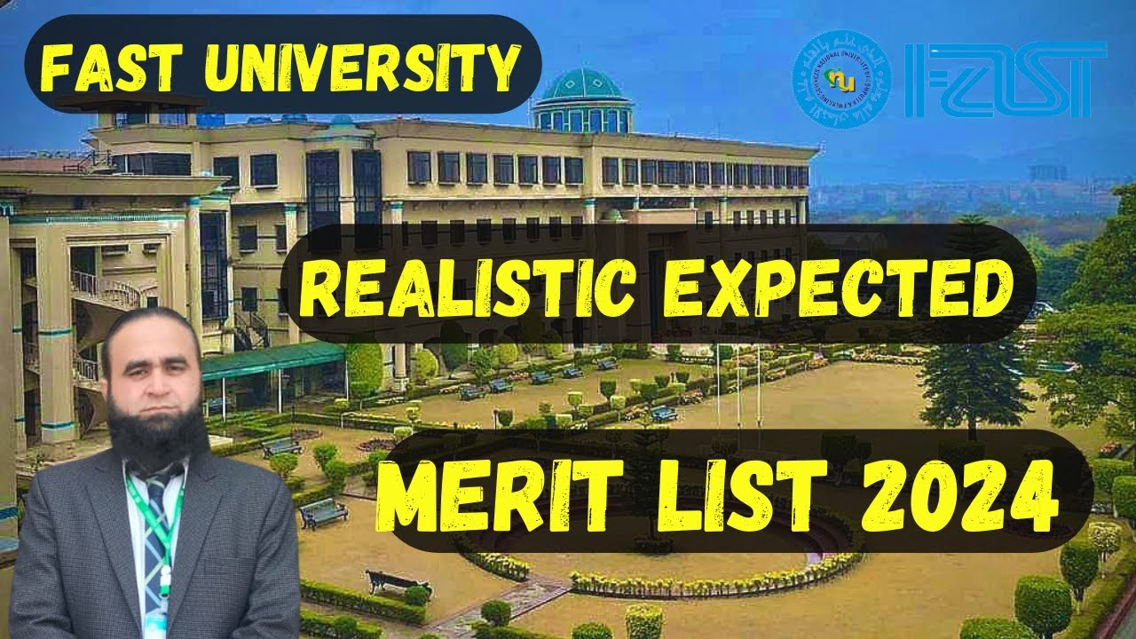 FAST University Realistic Updated  Expected Merit List 2024 | FAST Merit List 2024