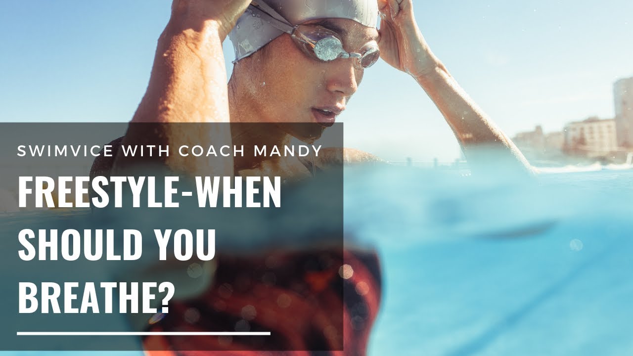 Swimming - Freestyle - When should you breathe ?