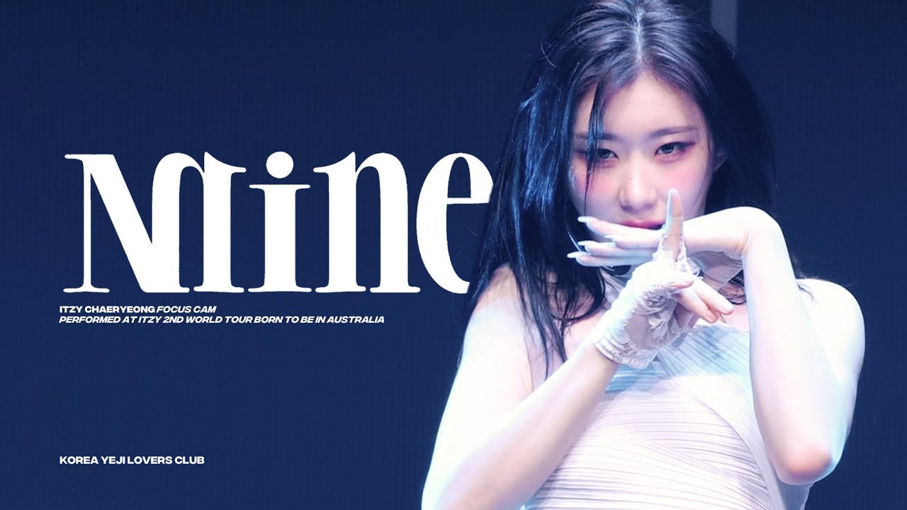 240324 있지 채령 직캠 4K 'Mine' (ITZY CHAERYEONG FANCAM) |  ITZY 2ND WORLD TOUR [ BORN TO BE ] in SYDNEY