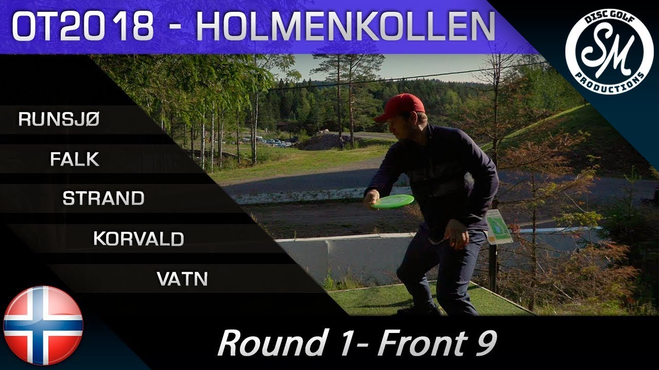 Oslo Tour 2018 | Holmenkollen Round 1 Front 9 | Runsjø, Falk, Strand, Korvald, Vatn