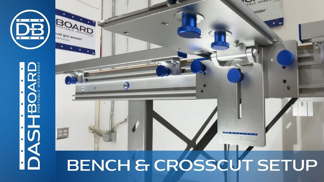 Fast, Precise Dash-Board Bench and Crosscut Setup