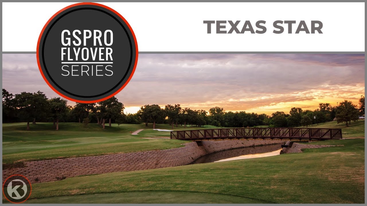 GSPro Course Flyover - Texas Star - Designed by TheGreatBanjini