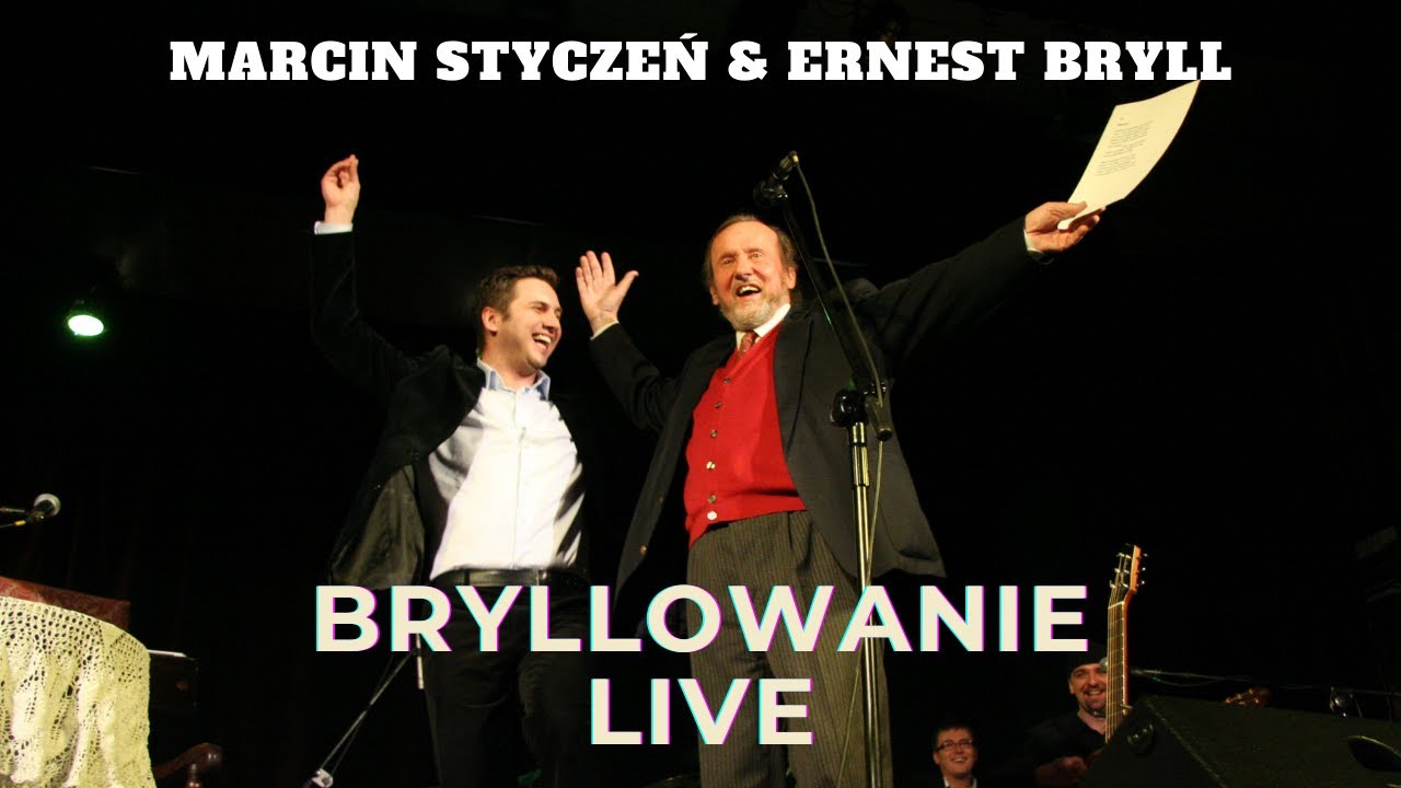 Marcin Styczeń & Ernest Bryll - Bryllowanie Live