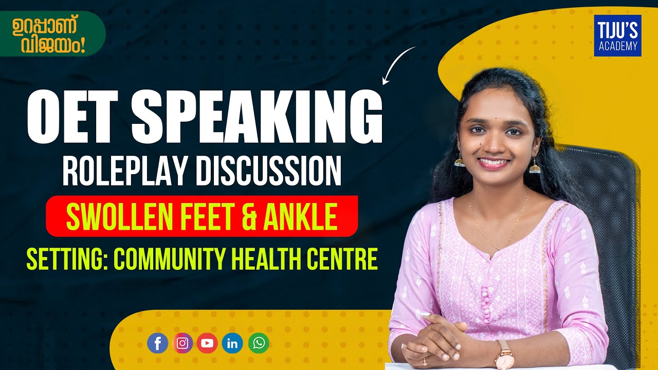 OET Speaking Roleplay Discussion | Swollen Feet & Ankle | Community Health Centre