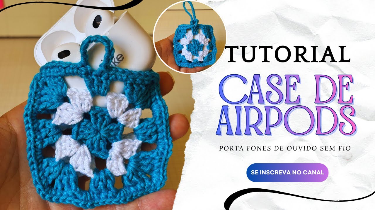 Case para AirPods de crochê - Porta fones de ouvido | tutorial fácil