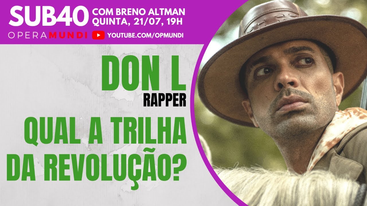 DON L: QUAL A TRILHA DA REVOLUÇÃO? - SUB40