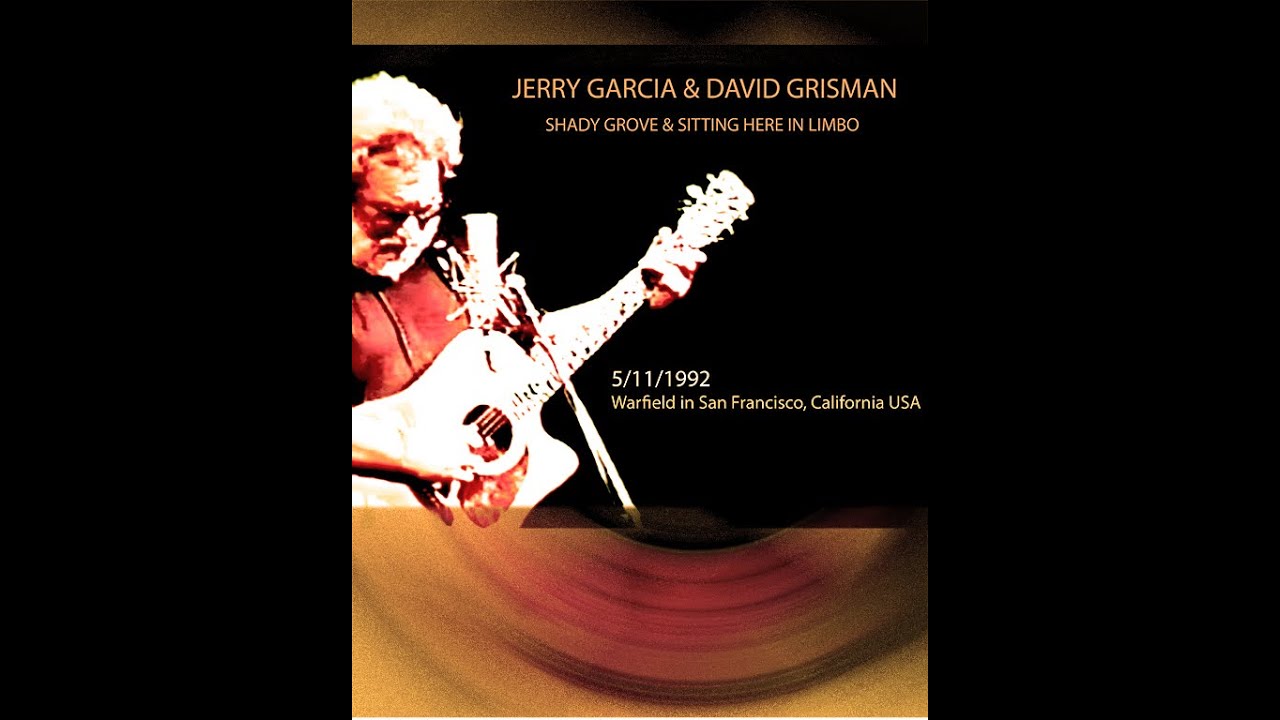Shady Grove & Sitting Here In Limbo  Jerry Garcia  and David Grisman
