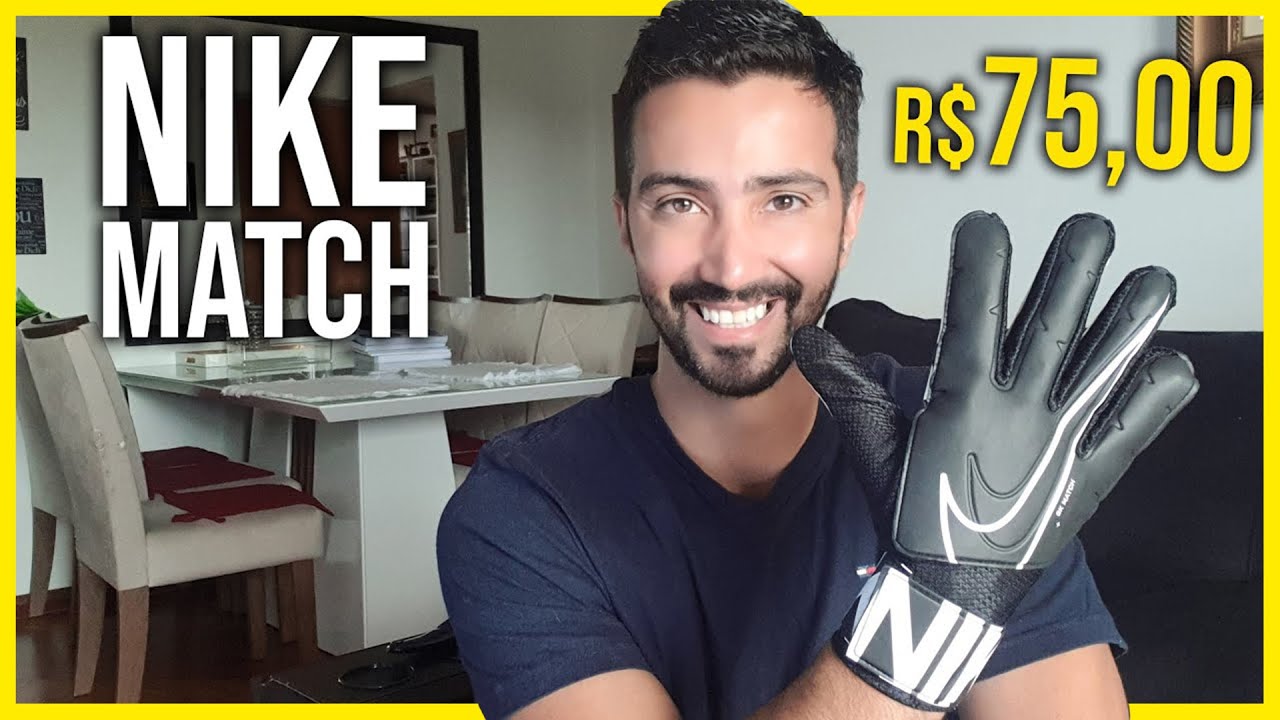 Luva de goleiro por R$75,00. Será que é boa essa Nike Match?