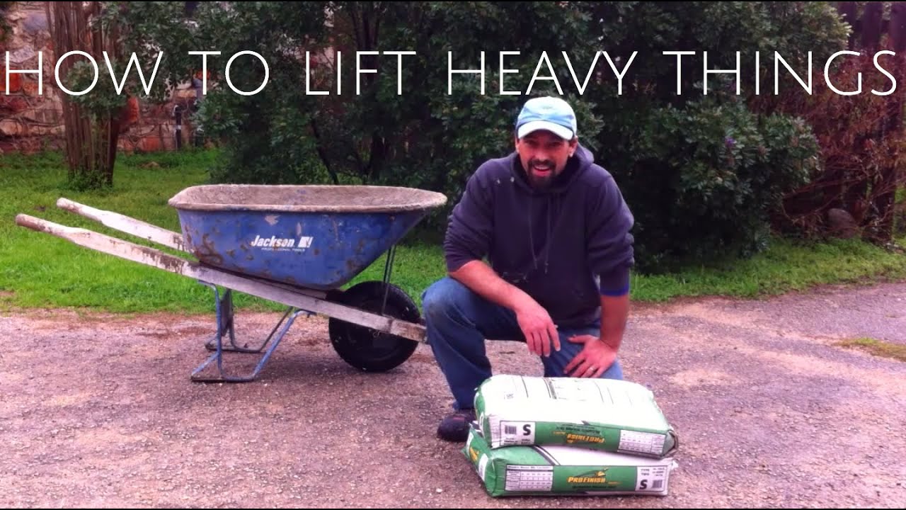 how to lift heavy things