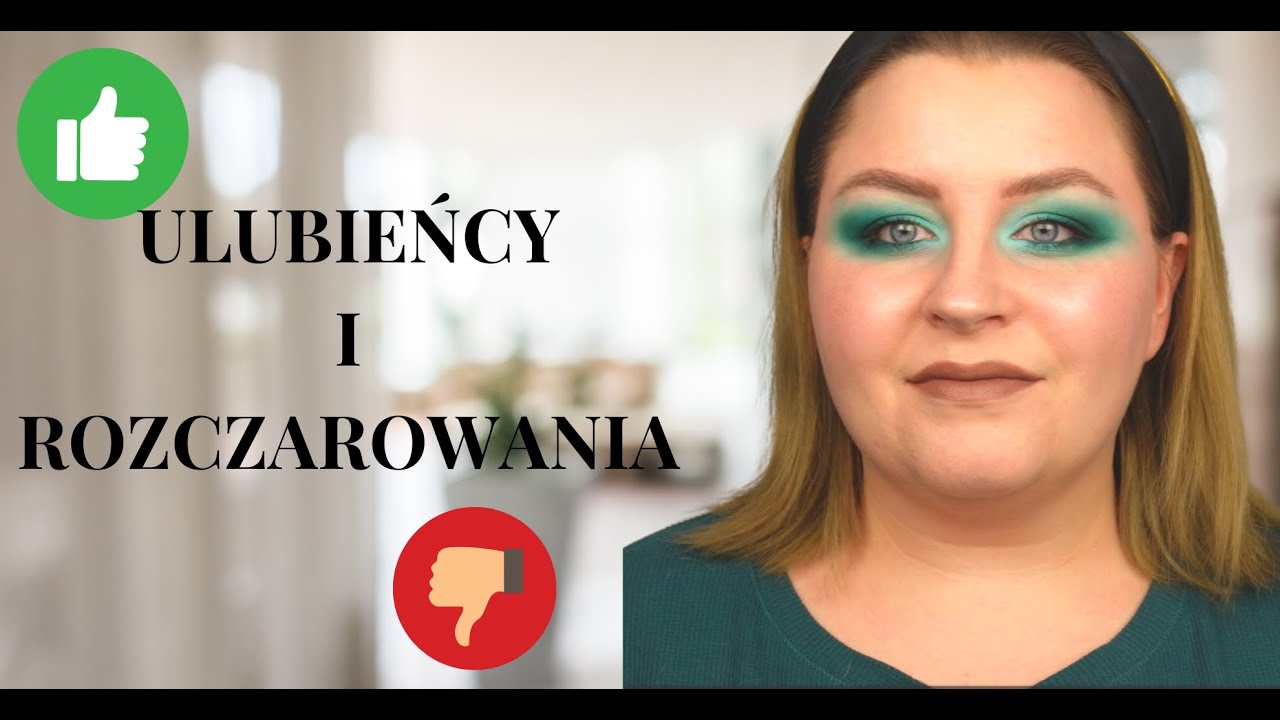 Ulubieńcy i rozczarowania ostatnich kilku miesięcy | 👍& 👎