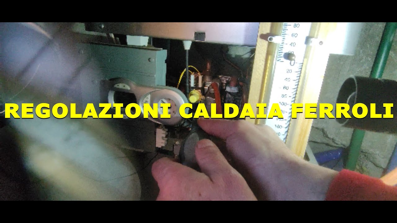 REGOLAZIONI CALDAIA FERROLI DIVACONDENS F24 - MINIMA, MASSIMA RISCALDAMENTO, POTENZA IN ACCENSIONE