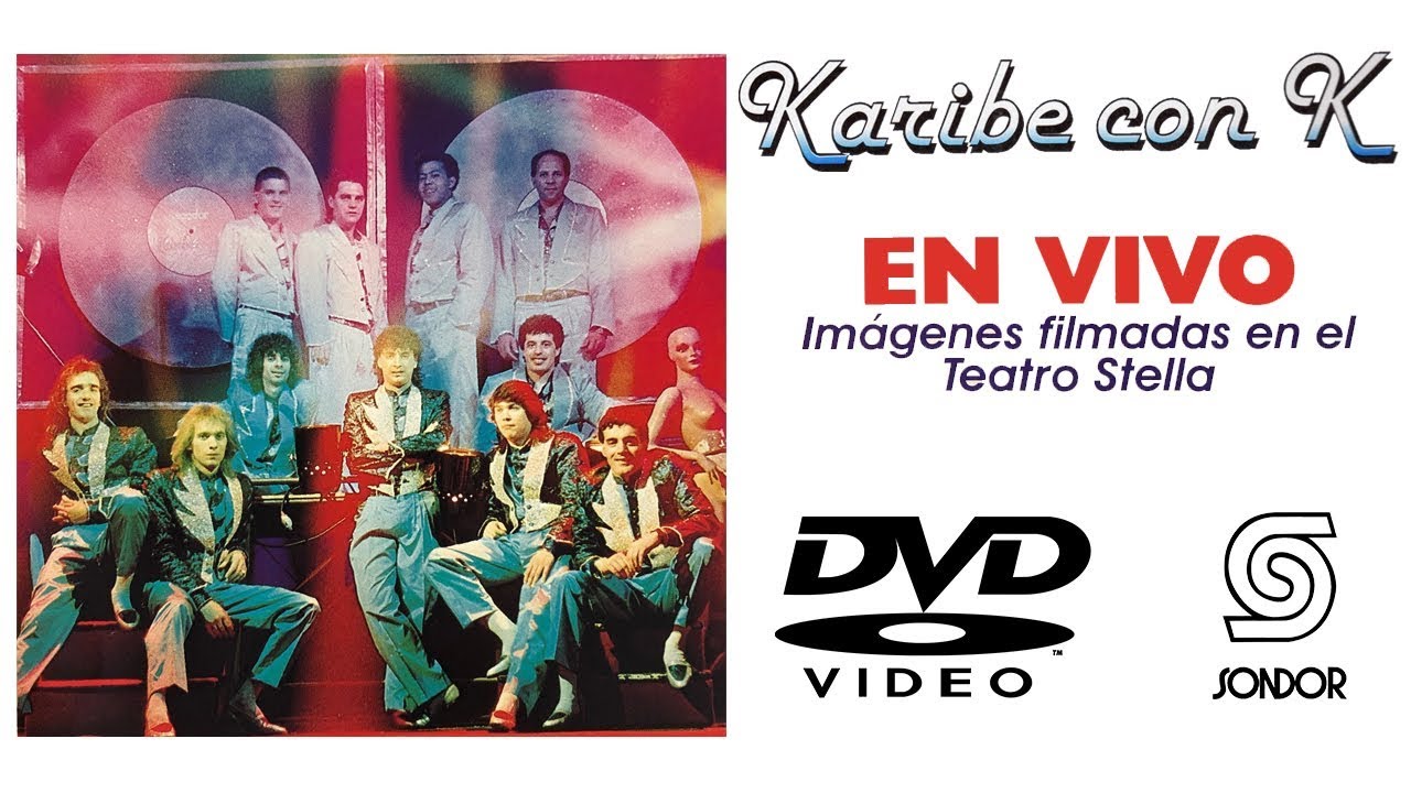 🎬 KARIBE CON K™ - En Vivo en Teatro Stella [1991] (📀DVD Completo SONDOR)