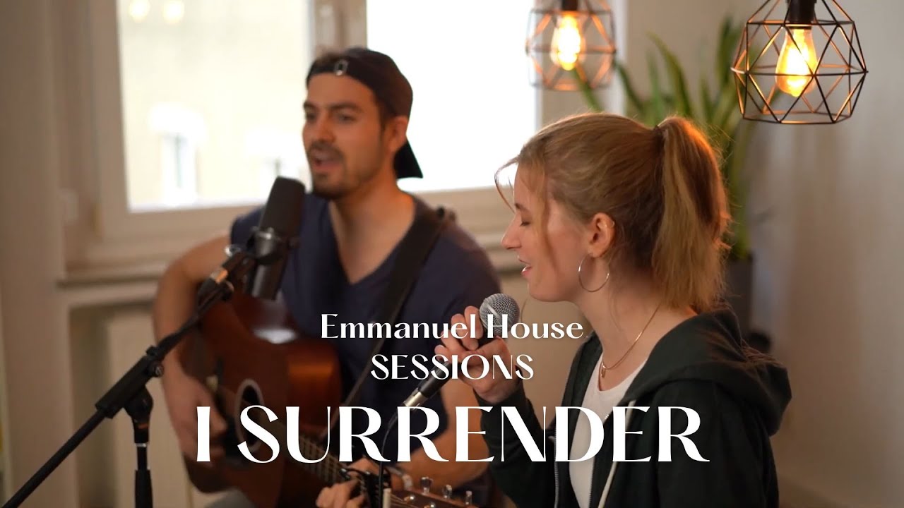 I Surrender - Cover Hillsong United - Emmanuel House Sessions feat. Gunnar & Theresa