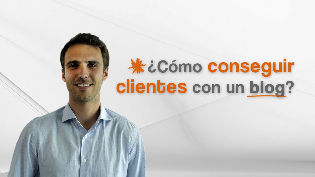 &iquest;C&oacute;mo conseguir clientes con un blog?