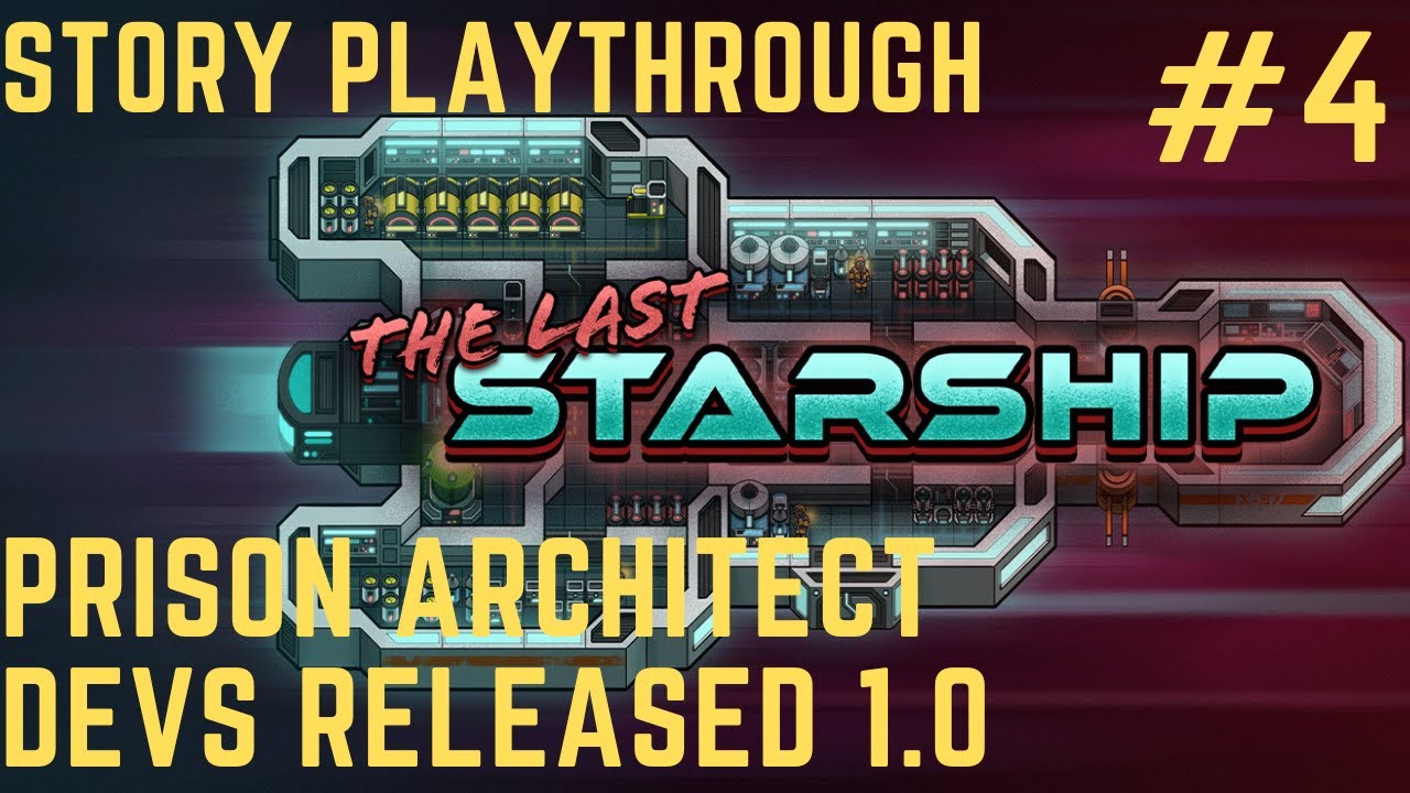 The Last Starship Full Release by Prison Architect Devs #4