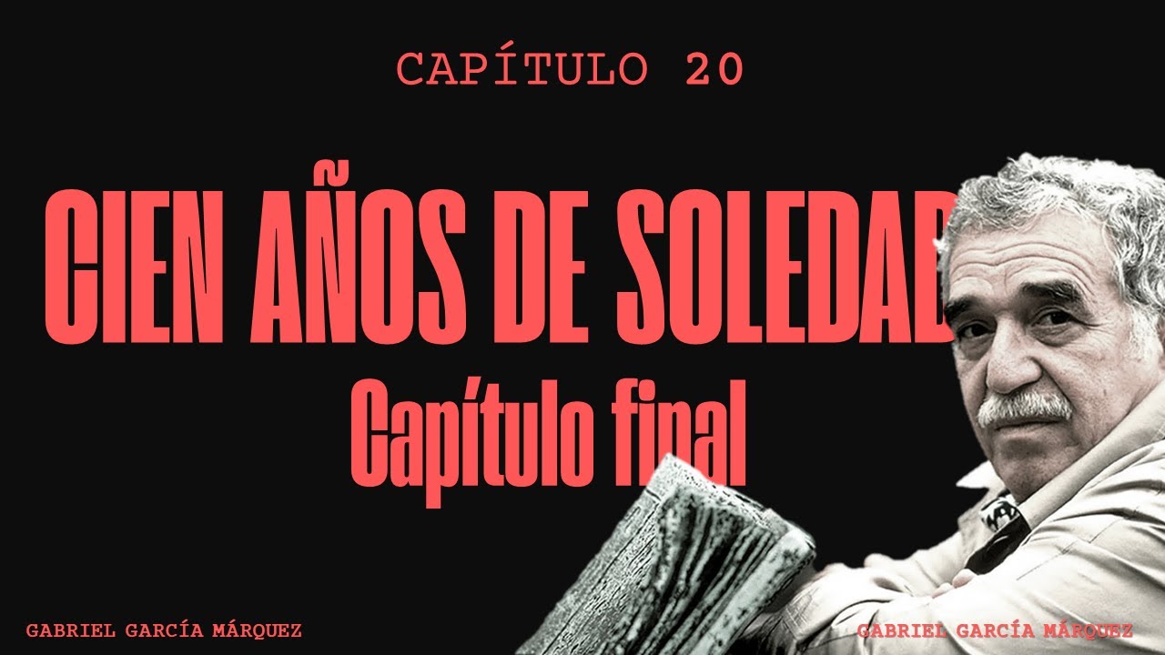 Cien años de soledad (20) final