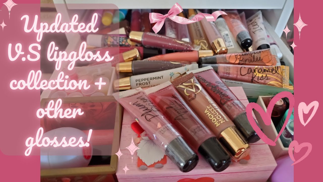 My updated Victoria's Secret lipgloss collection and other glosses that I own💗