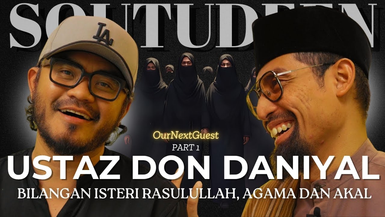 “Kenapa Isteri Nabi Lebih 4 Orang” OurNextGuest #1/3 : Ustaz Don Daniyal